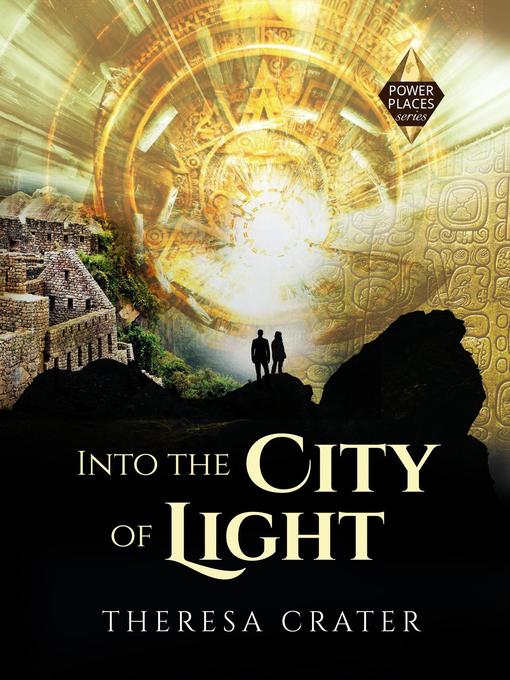 Title details for Into the City of Light by Theresa Crater - Available